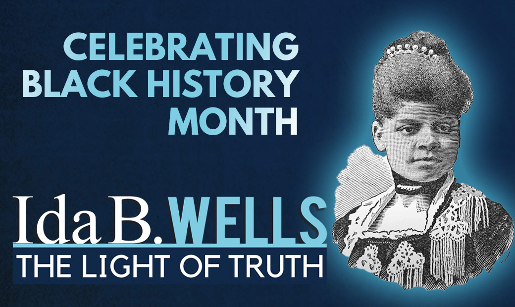 Celebrating Black History Month: Ida B. Wells