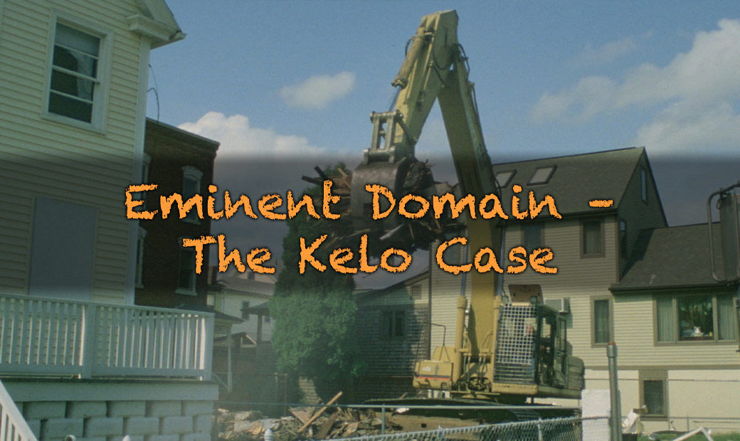 Eminent Domain – The Kelo Case