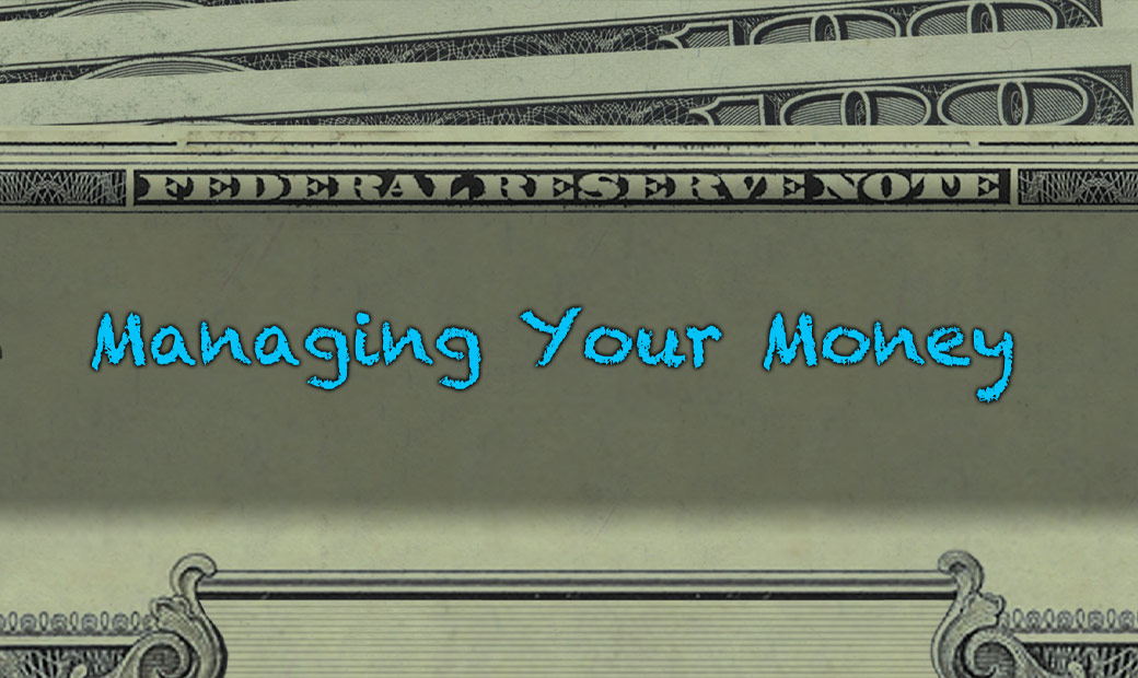 Managing Your Money