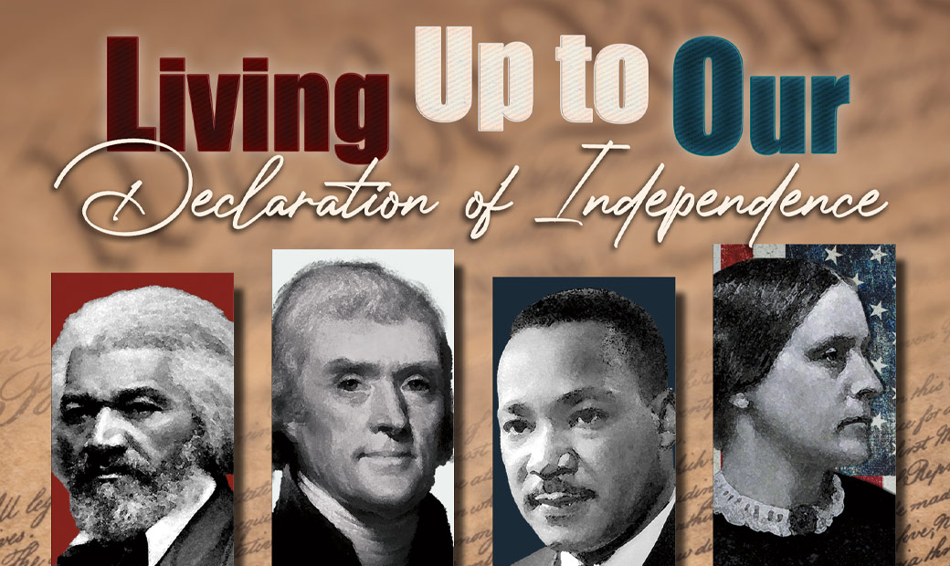 Living Up to Our Declaration of Independence