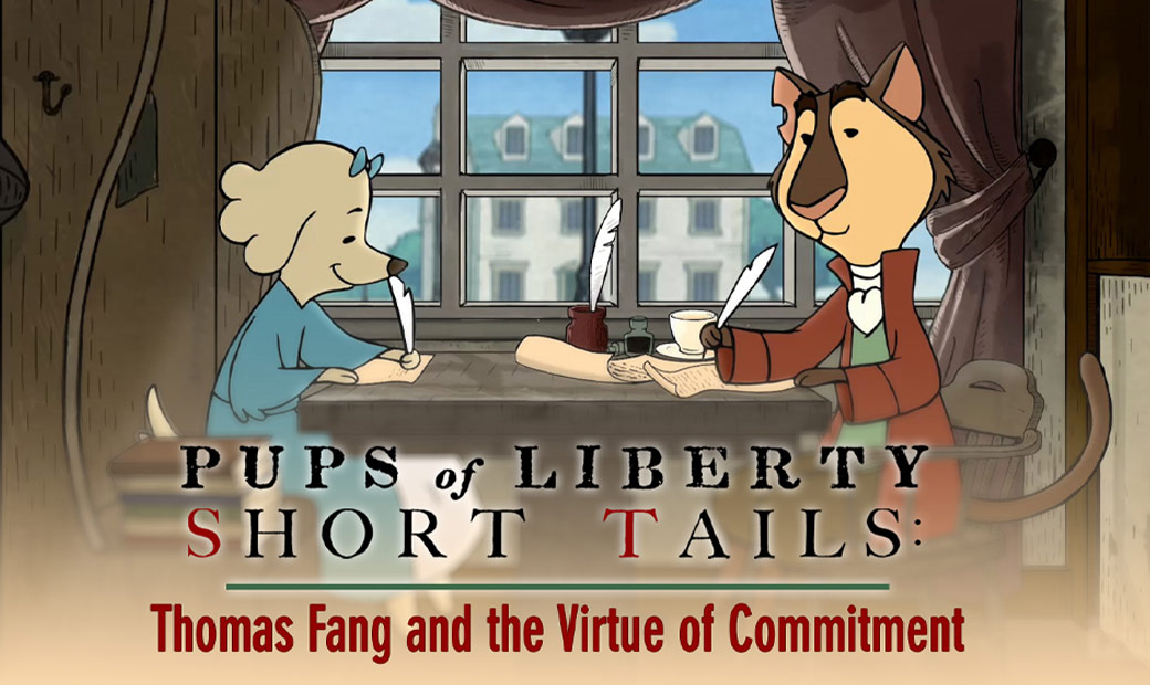 Pups of Liberty Short Tails: Thomas Fang and the Virtue of Commitment