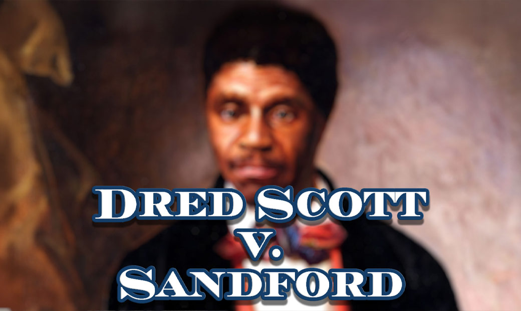Dred Scott v. Sandford