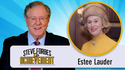 Steve Forbes On Achievement - Estee Lauder