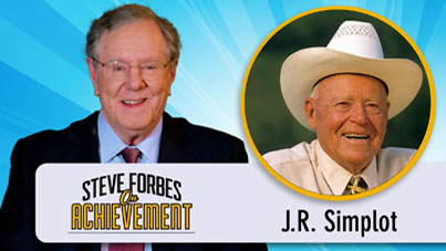 Steve Forbes On Achievement - J.R. Simplot