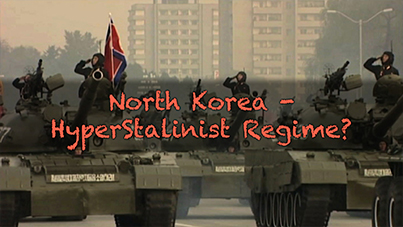 North Korea - HyperStalinist Regime?