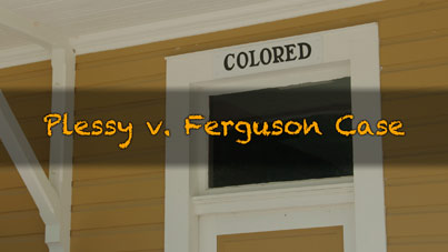 Plessy v. Ferguson Case